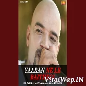 Yaaran Ne Le Baithegi