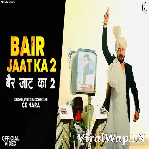 Bair Jaat Ka 2 CK Nara
