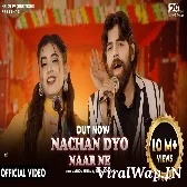 Nachan Dyo Naar Ne MASOOM SHARMA