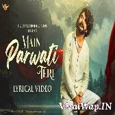 Main Parwati Teri GULZAAR CHHANIWALA