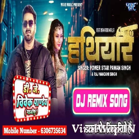 Hathiyar (Pawan Singh) New Rangadari Dance Mix Dj Vivek Pandey