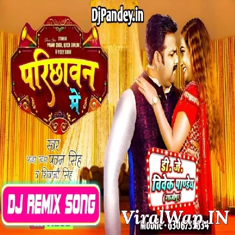 Parichawan Me (Pawan Singh) Top Hard Bass Mix Dj Song Dj Vivek Pandey